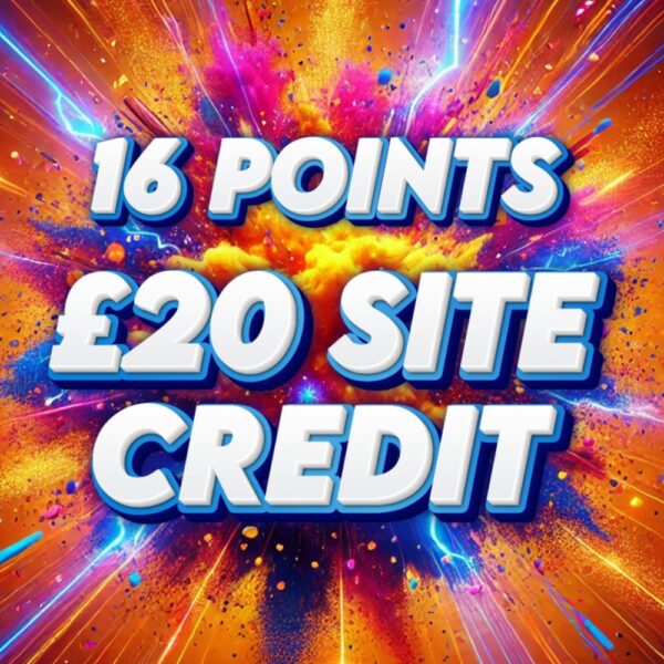 £20 Site Credit - 16 Points