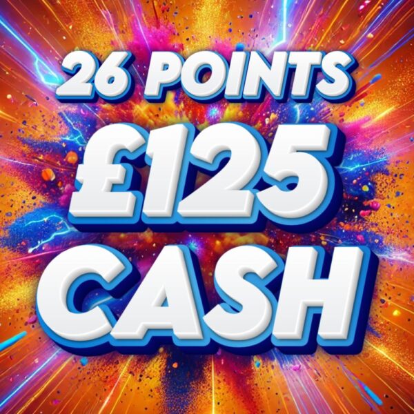 £125 Cash - 26 Points