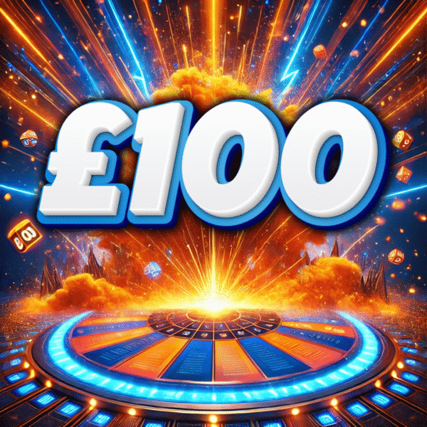 £100 Cash ( DOUBLED TO £200 UNTIL 9PM )