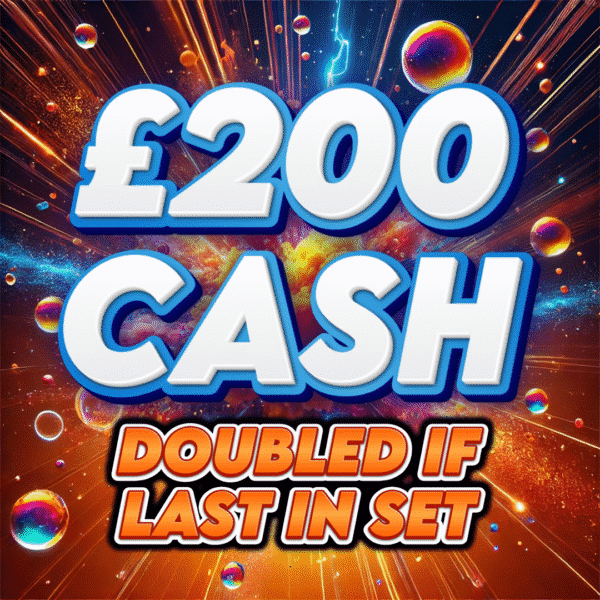 💷 £200 Cash (Doubled If Last In Set) 💷