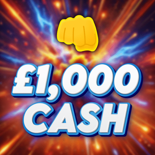 👊 - £1000 Cash - 50 Points