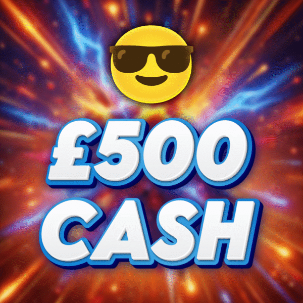 😎 - £500 Cash - 40 Points