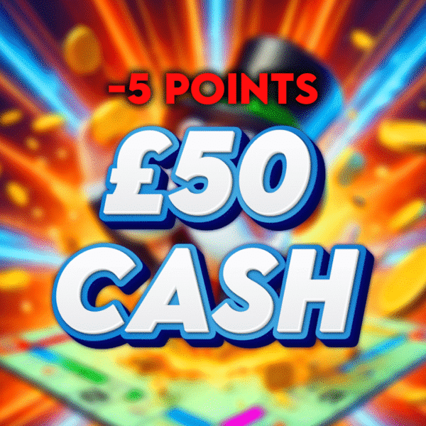 Bow Street | £50 Cash | -5 Points