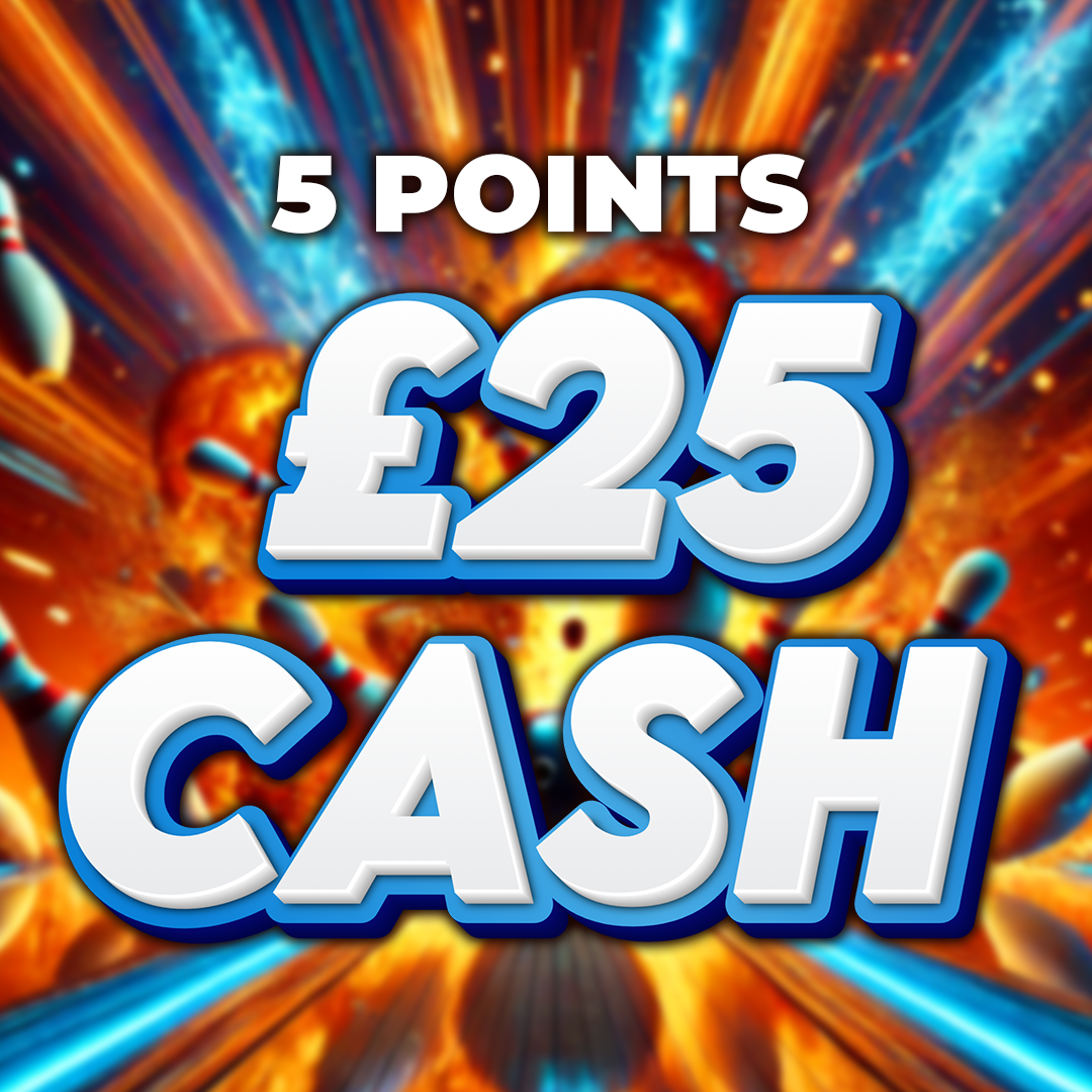 5 Pins - £25 Cash 5 Points