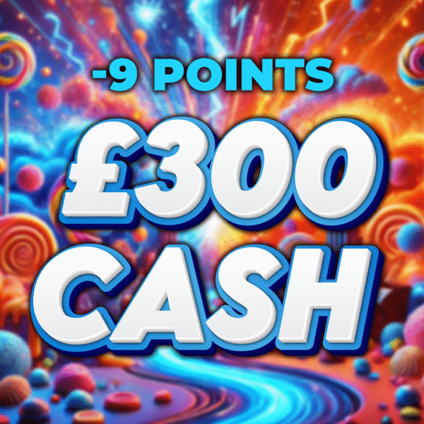 Violet Beauregarde £300 Cash -9 Points