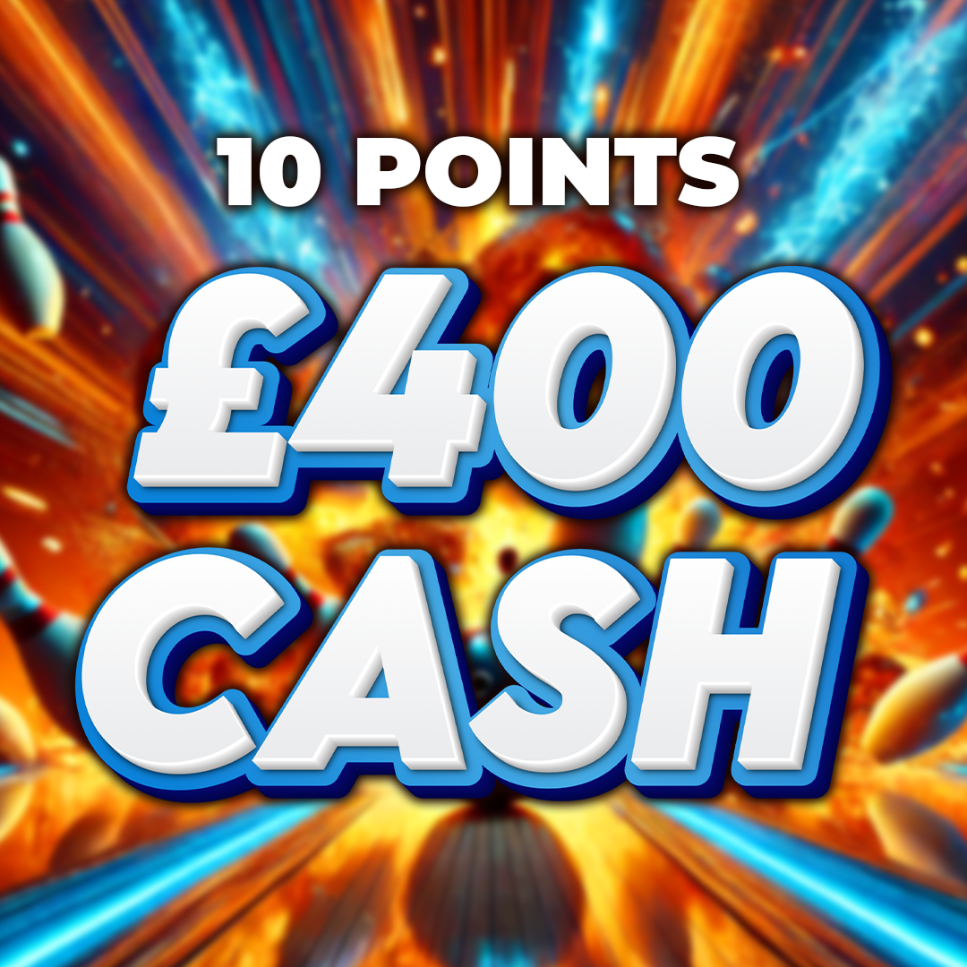 10 Pins - £400 Cash 10 Points