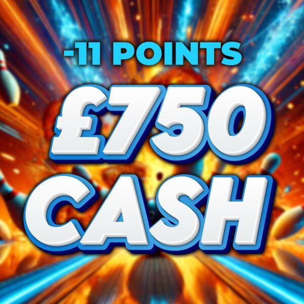 Strike - £750 Cash -11 Points
