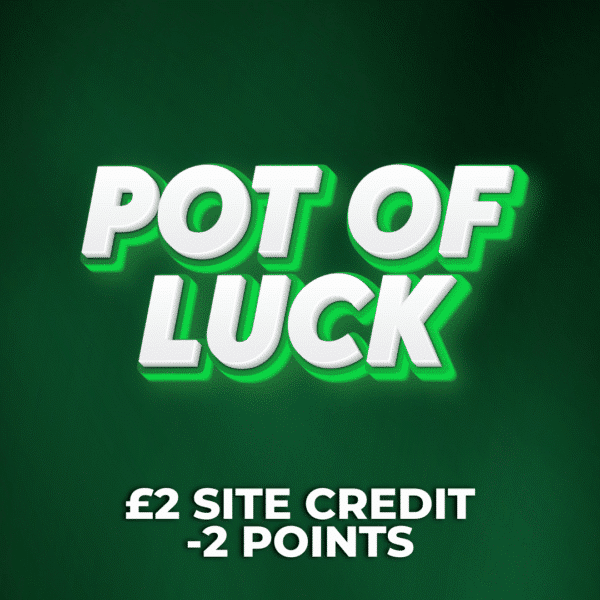 Pot of Luck | £2 Site Credit | -2 Points