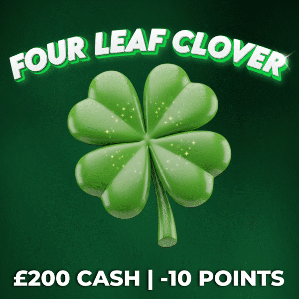 Four Leaf Clover | £200 Cash | -10 Points