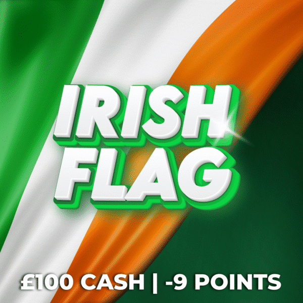 Irish Flag | £100 Cash | -9 Points