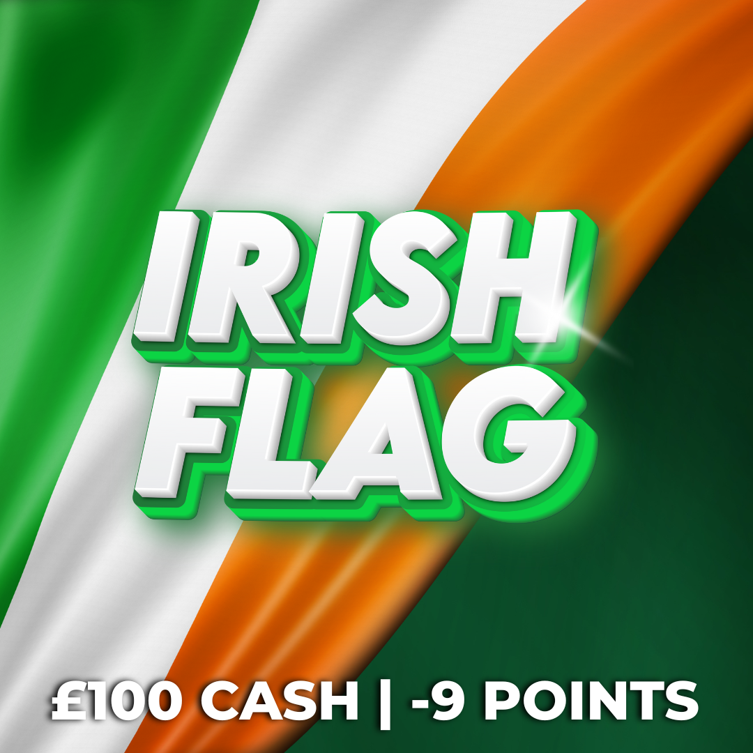 Irish Flag | £100 Cash | -9 Points