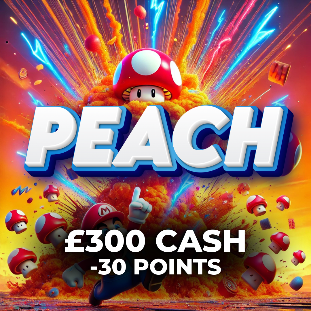 Peach | £300 Cash | -30 Points