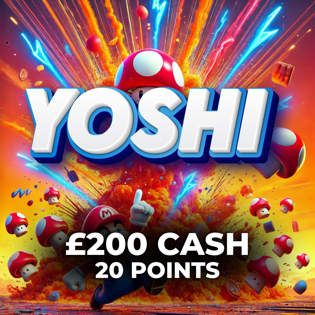 Yoshi | £200 Cash | 20 Points