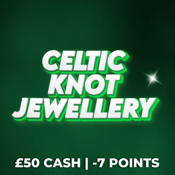 Celtic Knot Jewelry | £50 Cash | -7 Points