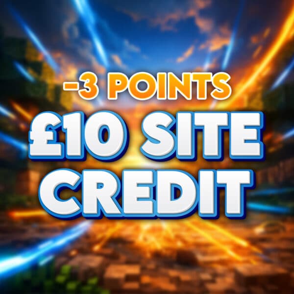 3 Block Creeper Drop | £10 Site Credit | -3 Points