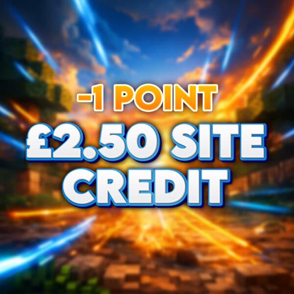 1 Block Creeper Drop| £2.50 Site Credit | -1 Points