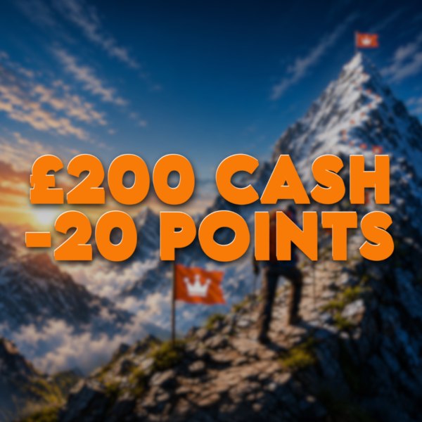 £200 Cash | -20 Points